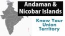 Andaman & Nicobar Islands GK | GK for Competitive exams – Know your UT