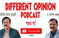Different Opinion Podcast – EP5 – Dr Asif Nazrul