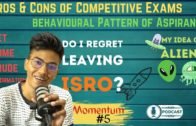Do I regret Leaving ISRO? | How to overcome poor base in 11th & 12th | Momentum #5