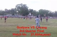 Goalpara Vs Chirang Football tournament at Abhayapuri,Assam | 3rd quarter final | MATCH NO.  21