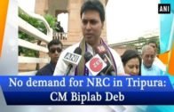 No demand for NRC in Tripura: CM Biplab Deb – #Maharashtra News