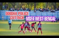 ODISHA POLICE, CUTTACK VR/ MSFA WEST BENGAL  || ALL INDIA FOOTBALL  ||  NEW FULL HD VIDEO 1080p