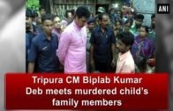 Tripura CM Biplab Kumar Deb meets murdered child’s family members – Tripura News