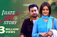 Bangla New Natok 2020 : I HATE LOVE STORY | Farhan Ahmed Jovan | Tanjin Tisha | Bangladeshi Drama HD