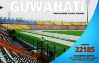 Indira Gandhi Athletic Stadium , Guwahati, Assam II Unknown facts II
