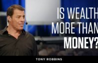 Is Wealth More than Money? | Tony Robbins Podcast
