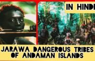 JARAWA : Dangerous Tribes of Andaman & Nicobar islands | Knowledge Crowd |