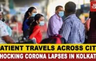 Kolkata Covid-19 Patient Flouted Quarantine Norms, Roamed Across City Despite Advice