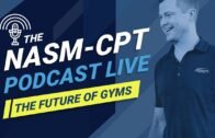 NASM-CPT Podcast: What Does Future Hold for Gyms?