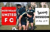 NORTHEAST UNITED FC | TRAINING SESSION | GUWAHATI | ASSAM