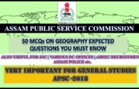 50 MCQS ON GEOGRAPHY| PART 1| MOST IMPORTANT QUESTIONS FOR APSC 2018 AND OTHER GOVT  EXAMS