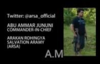 ABU AMMAR JUNUNI Commder -IN-Chief Arakan- Rohingya Salvation Aramy (ARSA)