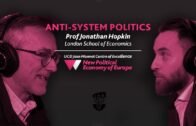 Anti-system Politics – Jonathan Hopkin | Europe's New Political Economy Podcast (S02E02)