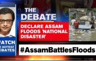 Assam Faces Unprecedented Calamity From COVID-19, Floods To Erosion | The Debate With Arnab Goswami