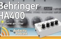 Behringer HA400 headphone amplifier review – THE AUDACITY TO PODCAST