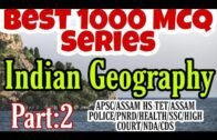 Best 1000 MCQ Series/Indian Geography/Part 2/APSC/ASSAM HS TET/ASSAM POLICE/ASSAM FOREST/PNRD/SSC/ND