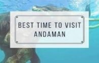 Best Time To Visit Andaman and Nicobar Islands