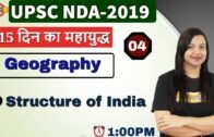 CLASS-04 || UPSC NDA-2019 || Geography || By Amrita Ma'am || Structure of India
