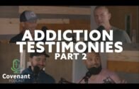 Covenant Podcast E18: Addiction Testimonies Part 2