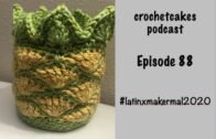 crochetcakes podcast // Episode 88// Latinx crafters