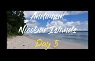 DAY 5 | ANDAMAN & NICOBAR ISLANDS | HD | TRAVEL FILM | JUL 2020 |