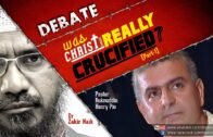 Debate: Dr Zakir Naik v/s Pastor Ruknuddin Pio: Was Christ (pbuh) Really Crucified? Part-1