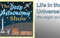 Deep Astronomy Podcast: Life in the Universe? We Might Be It!