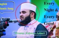 Every Night & Every Day Gojol | Mizanur Rahman Azhari | English Islamic Song | Creative Media Tube