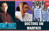 Has Mamata Failed To Protect The Doctors In West Bengal? | Newstrack With Rahul Kanwal