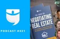 How to Negotiate Real Estate—Expert Deal-Making Tactics | BiggerPockets Podcast 321