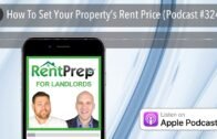 How To Set Your Property’s Rent Price (Podcast #324)