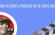 HOW TO START A PODCAST IN 10 STEPS 2020