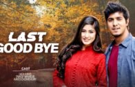 Last Good Bye | Safa Kabir, Tawsif Mahbub, Kayes Chowdhury | Eid Telefilm | Maasranga TV | 2019