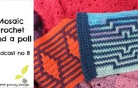 Mosaic crochet and a poll! Podcast no 8, 20th June 2019