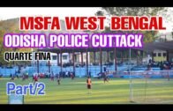 MSFA WEST BENGAL VR/ ODISHA POLICE CUTTACK || ALL INDIA FOOTBALL || Kartik Minz || 1080p