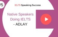 Podcast #5 Native Speakers doing IELTS – Adlay