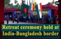 Retreat ceremony held at India-Bangladesh border – West Bengal News