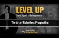 The Art of Relentless Prospecting | Level Up Podcast