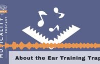 The Ear Training Trap: The Musicality Podcast