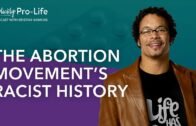 The Explicitly Pro-Life Podcast | The Abortion Movement’s History of Racism | Ep.70