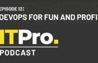 The IT Pro Podcast: DevOps for fun and profit