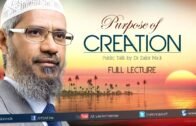 THE PURPOSE OF CREATION | LECTURE + Q & A | DR ZAKIR NAIK