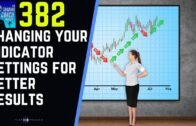 TRADING COACH PODCAST 382 – Changing Your Indicator Settings For Better Results