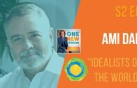 (VIDEO) "Idealists of the World" with Ami Dar | One New Person podcast