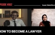 Wakeel Sahab Podcast#002 |Barrister Vishal Shamsi | How to become a Lawyer|
