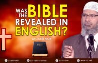 WAS THE  BIBLE REVEALED IN ENGLISH? – DR ZAKIR NAIK