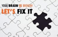 Your Brain is Broken! Lets fix it – WP The Podcast EP 484