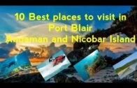 10 Best places to visit in Port Blair, Andaman & Nicobar Island
