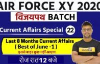 Air force X/Y 2020 || Last 8 Months Current Affairs Special || Ravi Sir || Best of June  -1