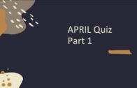 April quiz Part 1